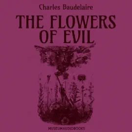 The Flowers of Evil (Unabridged)