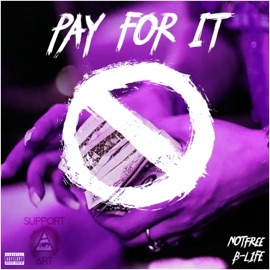 Pay for It (feat. B-L1fe) Notfree