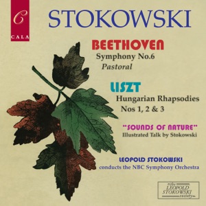 Beethoven: Symphony No. 6 - Liszt: Three Hungarian Rhapsodies