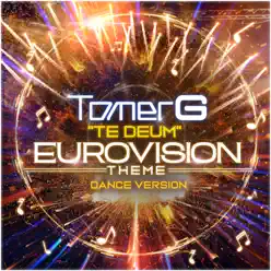 Te Deum (Eurovision Theme) [Dance Version] - Single - Tomer G