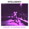 August (DJ DimixeR Remix) - Intelligency lyrics