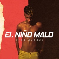 El Niño Malo - King BadBoy