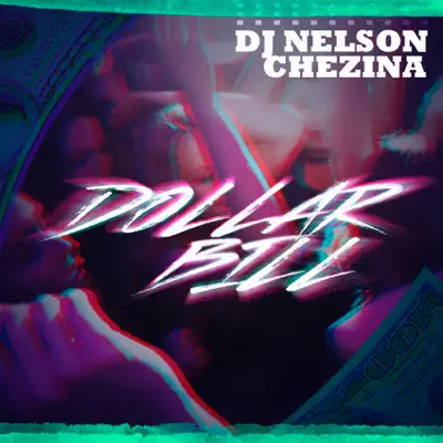 Dollar Bill - Single - Dj Nelson