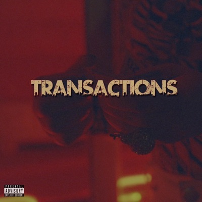 Transactions (feat. A1 & S Class Sonny) - Single