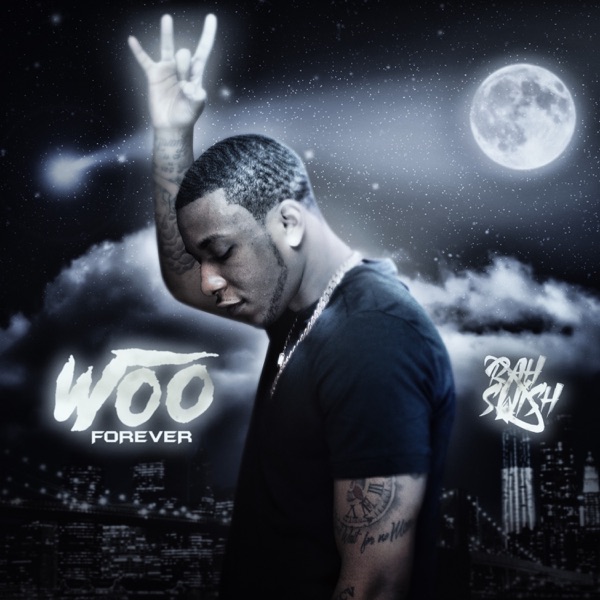 Rah Swish - WOO Forever