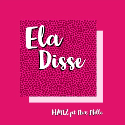 Ela Disse (feat. Nex Mille) - Single
