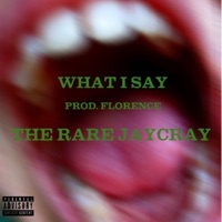 What I Say - Single - GETTING CLOSER
