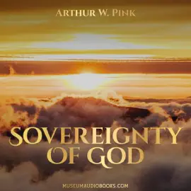Sovereignty of God (Unabridged)