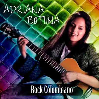 Rock Colombiano - Adriana Botina