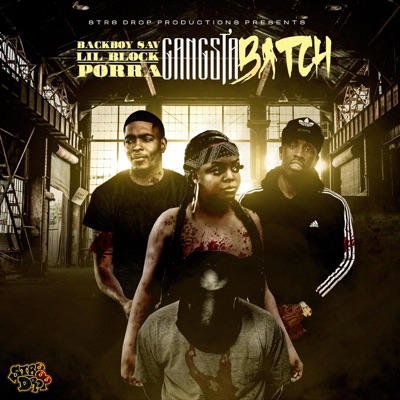 Gangsta Bitch (feat. Back Boy Sav, Lil Block & Porra) - Single