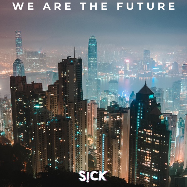 We Are the Future