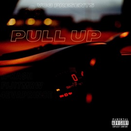 Pull Up (feat. A-Ka$h) 4EVAPRINCE & FIJI TMRW