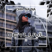 Ohh Na Na - Single - DeyluvL