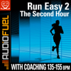 Run Easy, Vol. 2: The Second Hour - A Low Intensity Long Run - AudioFuel