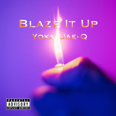Blaze It Up (feat. Jae-Q) - Single