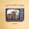 Let's Get Lost - Blanks lyrics