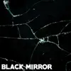 Stream & download Black Mirror - Single