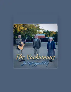 Poslechněte si interpreta The Vardamans, sledujte hudební videa, přečtěte si životopis, podívejte se na data turné a další informace.