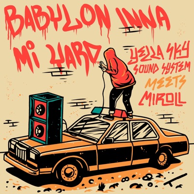Babylon Inna Mi Yard (feat. Miroll) - Single
