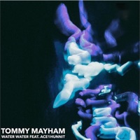 Water Water (feat. Ace1hunnit) - Single - Tommy Mayham