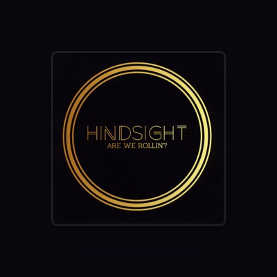 Listen to Hindsight, watch music videos, read bio, see tour dates & more!