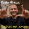 Cattivi per amore - Fabio Greca lyrics