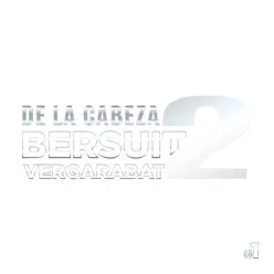 De la Cabeza 2, Pt. 1 - Bersuit Vergarabat