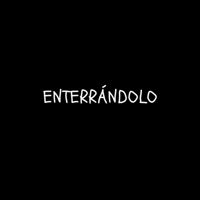 Enterrándolo - Single