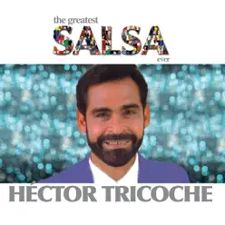 The Greatest Salsa Ever - Hector Tricoche