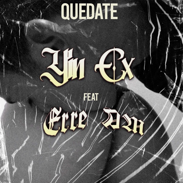 Quedate (feat. Erre Am)