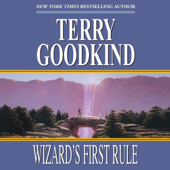 Wizard's First Rule: Sword of Truth, Book 1 (Unabridged) - Terry Goodkind