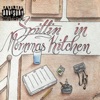 Spittin' in Momma's Kitchen