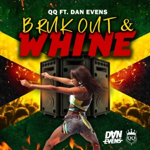 Bruk out & Whine (feat. Dan Evens)