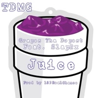 Juice (feat. Slap2x) - Single - Grapes Tha Dopest