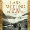 Søsterklokkerne - Lars Mytting
