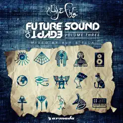 Future Sound of Egypt, Vol. 3 (Mixed By Aly & Fila) - Aly & Fila Future Sound of Egypt, Vol. 3 (Mixed By Aly & Fila) - Aly & Fila