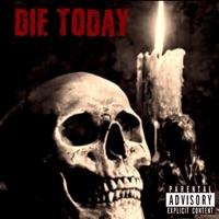 Die Today - Single - Peezy