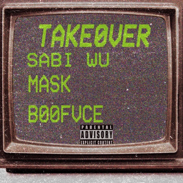 Takeover (feat. Mask & Boofvce)