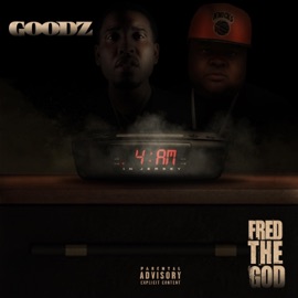 4 AM in Jersey (feat. Fred the God) Goodz