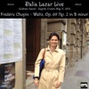 Dalia Lazar - Frédéric Chopin: Waltz, Op. 69: No. 2 in B Minor (Live)