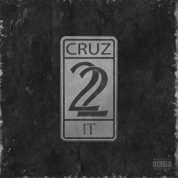 Cruz 2 It - Single - C.A.M