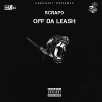 Off Da Leash - Scrapo