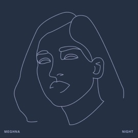 Night (feat. Blaq Carrie) Meghna
