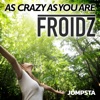 As Crazy as You Are - Single