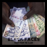Black Faces - Single - Teezy From The Clair
