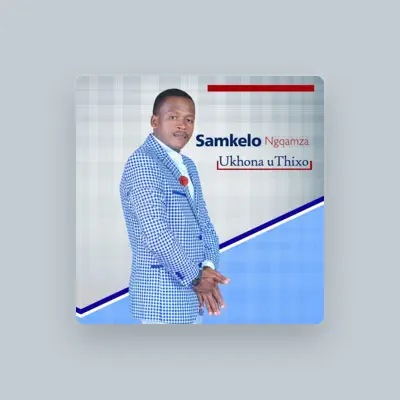 Listen to Samkelo Ngqamza, watch music videos, read bio, see tour dates & more!