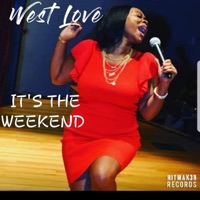 It's the Weekend - Single - West Love