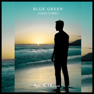 Blue Green (This Time) - Single
