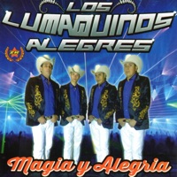 Magia y Alegría - Los Lumaquinos Alegres & Zona Ranchera