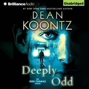 Deeply Odd: Odd Thomas, Book 6 (Unabridged)